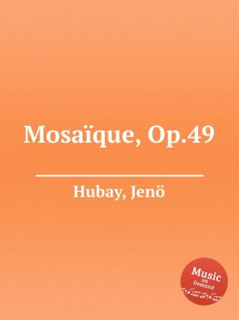 J. Hubay Mosaique, Op.49