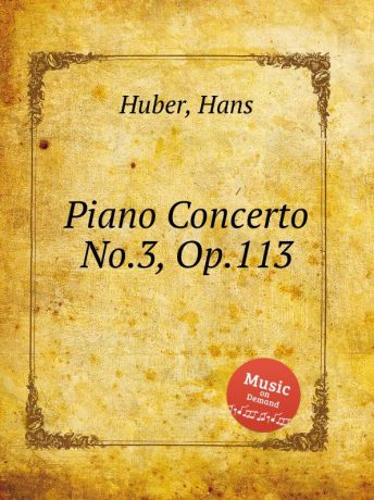H. Huber Piano Concerto No.3, Op.113