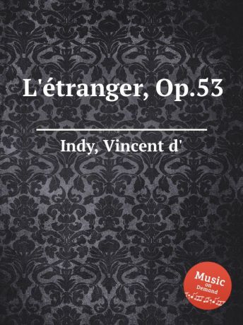 V. der Indy L.etranger, Op.53