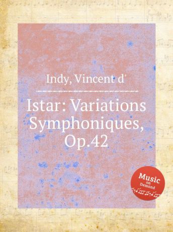 V. der Indy Istar: Variations Symphoniques, Op.42