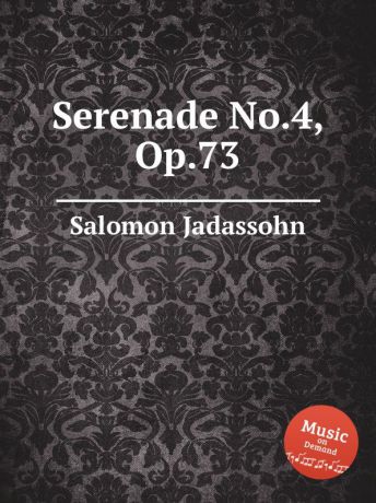 S. Jadassohn Serenade No.4, Op.73