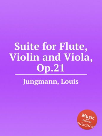 L. Jungmann Suite for Flute, Violin and Viola, Op.21