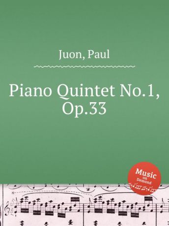 P. Juon Piano Quintet No.1, Op.33