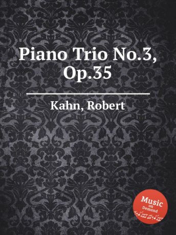 R. Kahn Piano Trio No.3, Op.35