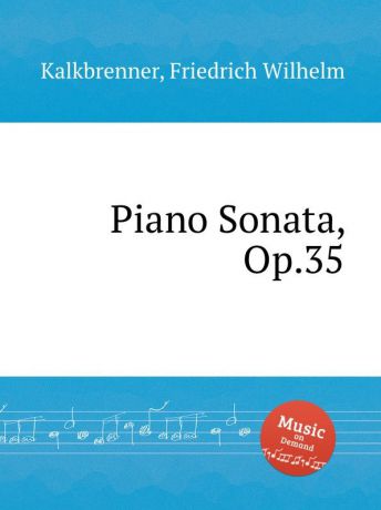 F.W. Kalkbrenner Piano Sonata, Op.35