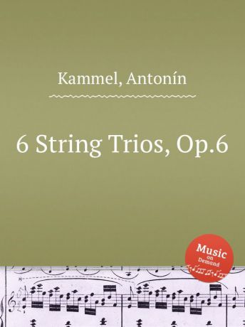 A. Kammel 6 String Trios, Op.6