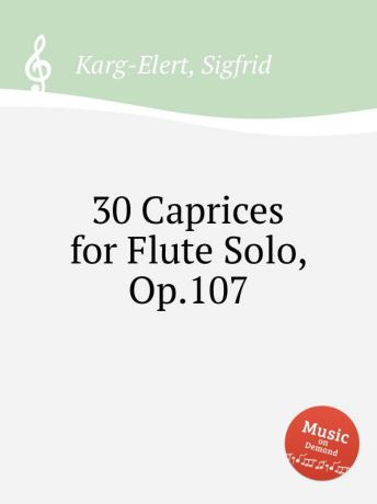 S. Karg-Elert 30 Caprices for Flute Solo, Op.107