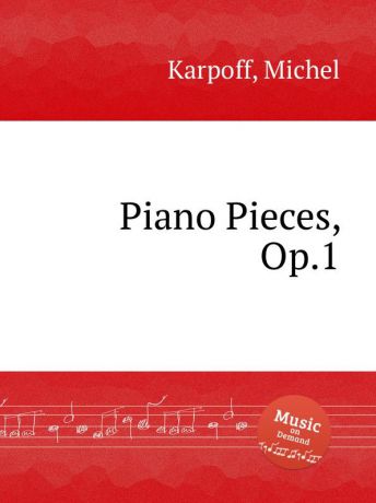 M. Karpoff Piano Pieces, Op.1