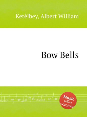 A.W. Ketèlbey Bow Bells