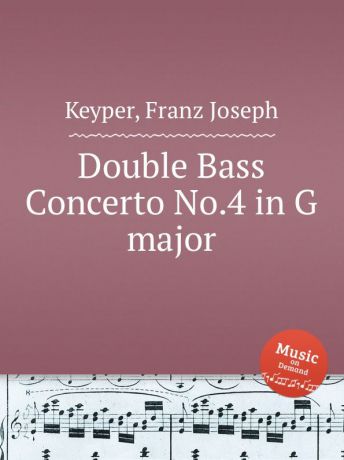 F.J. Keyper Double Bass Concerto No.4 in G major