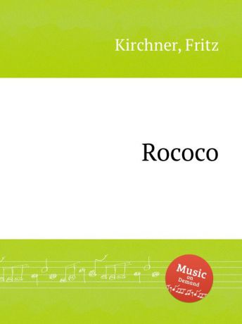 F. Kirchner Rococo
