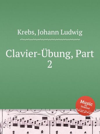 J.L. Krebs Clavier-Ubung, Part 2