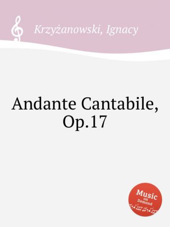 I. Krzyżanowski Andante Cantabile, Op.17