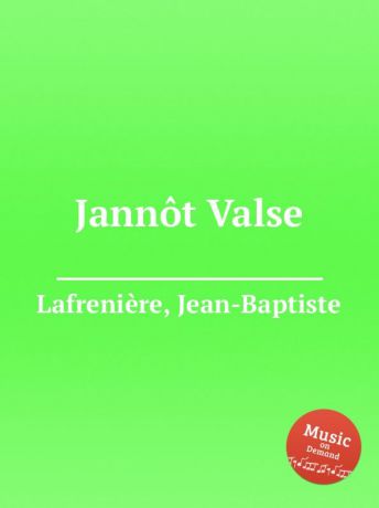 J. Lafrenière Jannot Valse