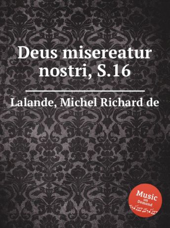M.R. Lalande Deus misereatur nostri, S.16