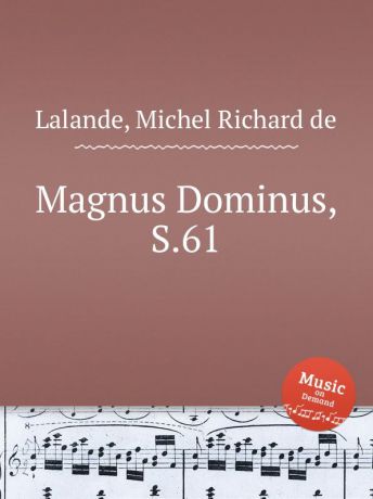 M.R. Lalande Magnus Dominus, S.61