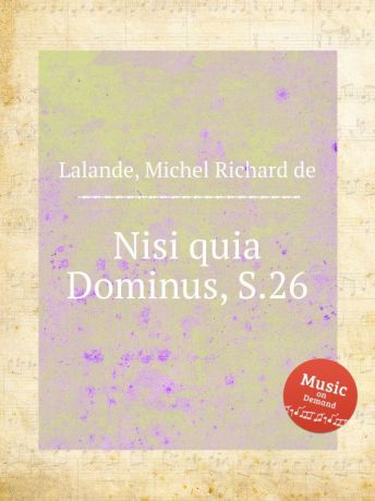 M.R. Lalande Nisi quia Dominus, S.26