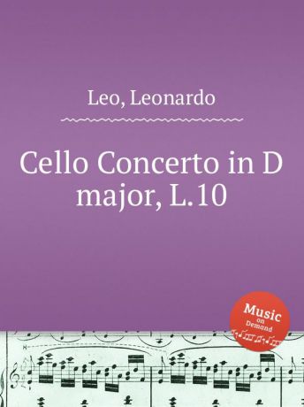 L. Leo Cello Concerto in D major, L.10
