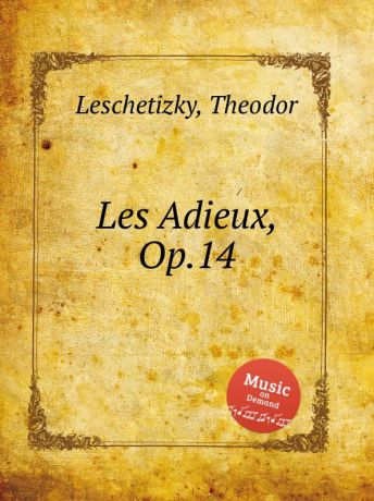 T. Leschetizky Les Adieux, Op.14