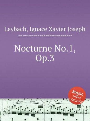 I.X. Leybach Nocturne No.1, Op.3