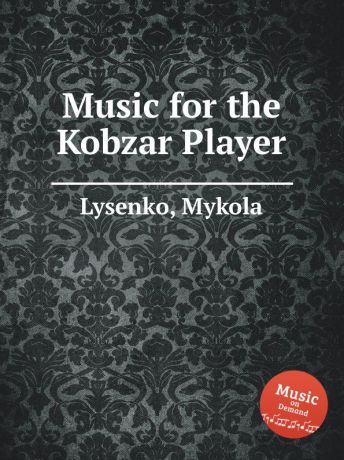 M. Lysenko Music for the Kobzar Player