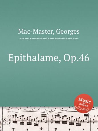 G. Mac-Master Epithalame, Op.46