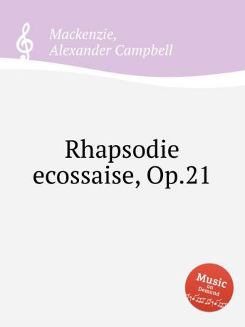 A.C. Mackenzie Rhapsodie ecossaise, Op.21