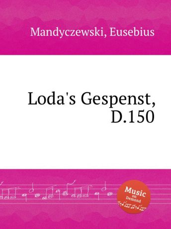 E. Mandyczewski Loda.s Gespenst, D.150