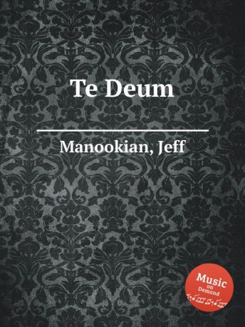 J. Manookian Te Deum