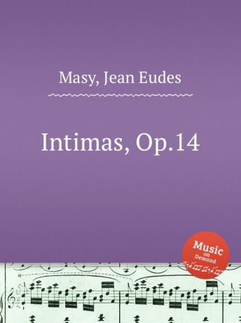 J.E. Masy Intimas, Op.14