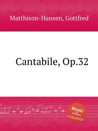 G. Matthison-Hansen Cantabile, Op.32