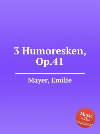 E. Mayer 3 Humoresken, Op.41
