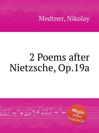 N. Medtner 2 Poems after Nietzsche, Op.19a