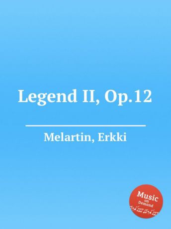 E. Melartin Legend II, Op.12
