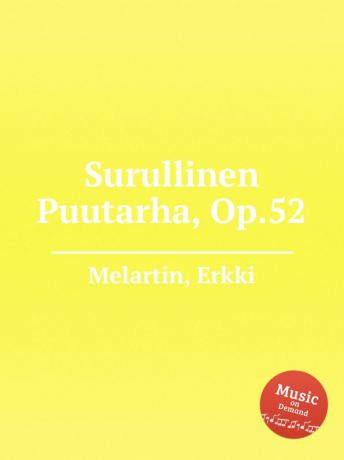 E. Melartin Surullinen Puutarha, Op.52