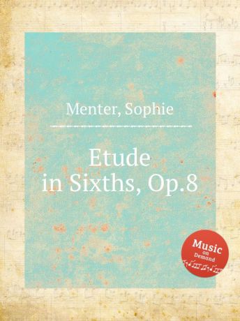 S. Menter Etude in Sixths, Op.8