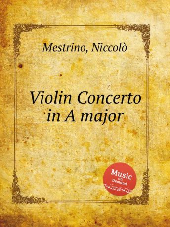 N. Mestrino Violin Concerto in A major