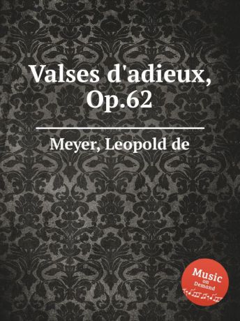 L. de Meyer Valses d.adieux, Op.62