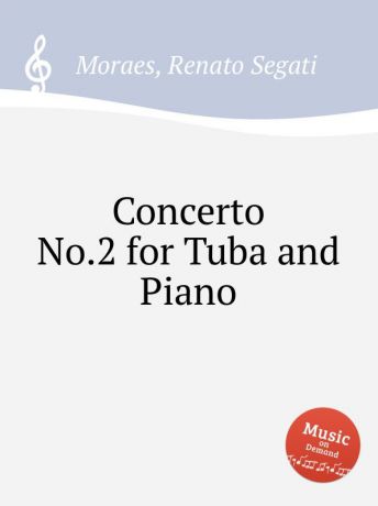 R.S. Moraes Concerto No.2 for Tuba and Piano