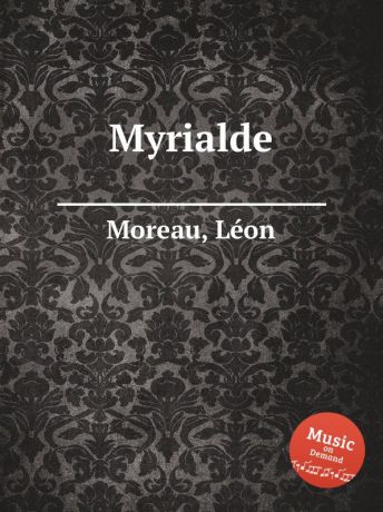 L. Moreau Myrialde