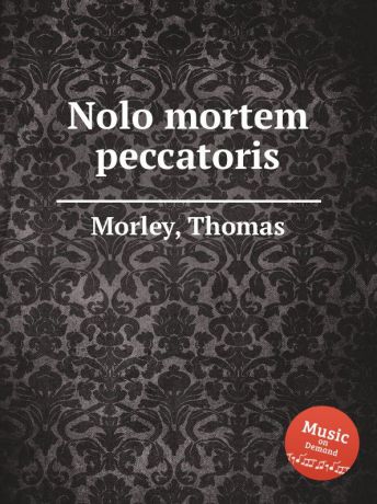 T. Morley Nolo mortem peccatoris