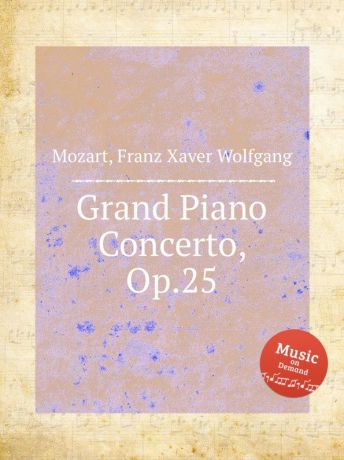 F.X. Mozart Grand Piano Concerto, Op.25