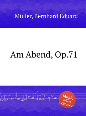 B.E. Müller Am Abend, Op.71