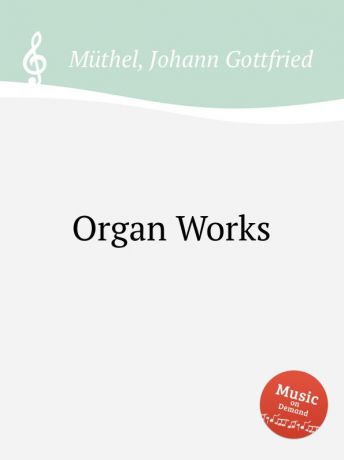J.G. Müthel Organ Works