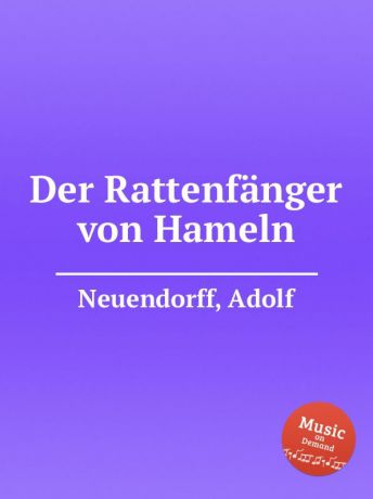 A. Neuendorff Der Rattenfanger von Hameln