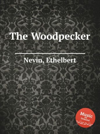 E. Nevin The Woodpecker