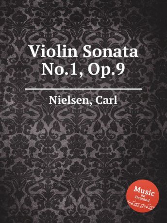 C. Nielsen Violin Sonata No.1, Op.9