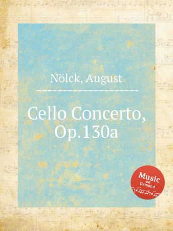 A. Nölck Cello Concerto, Op.130a