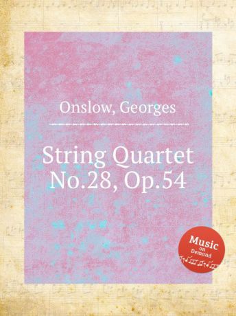 G. Onslow String Quartet No.28, Op.54