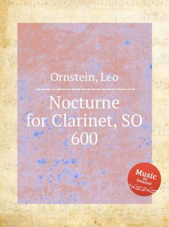 L. Ornstein Nocturne for Clarinet, SO 600